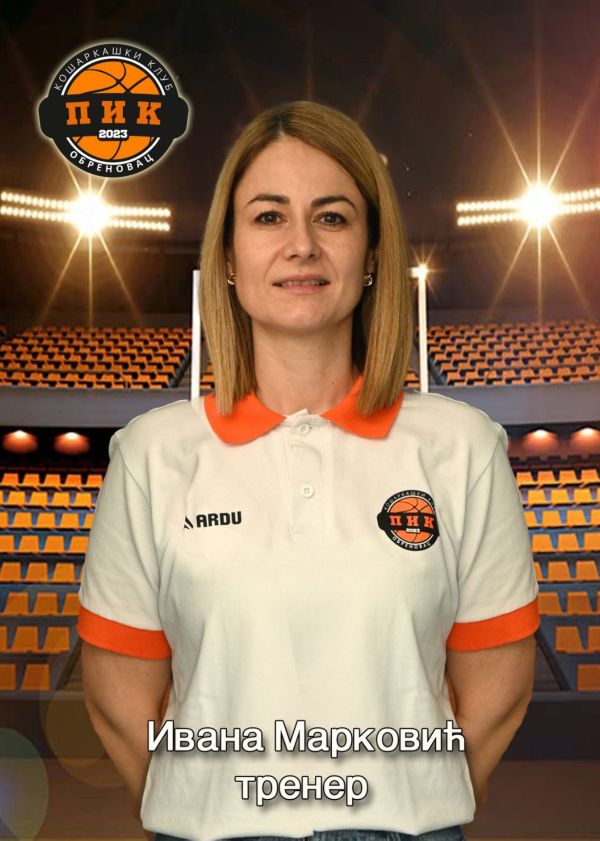 Ivana Marković, trener košarkaškog kluba PIK Obrenovac